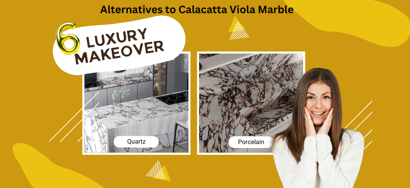6 Luxury Makeover Alternatives to Calacatta Viola Marble